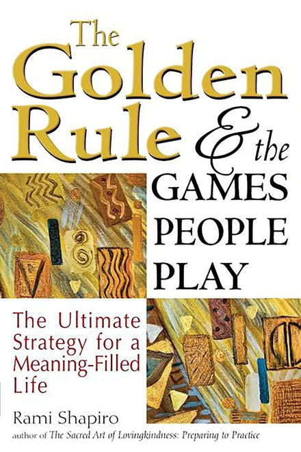 The Golden Rule and the Games People Play book cover